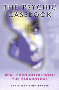 The Psychic Casebook, Craig Hamilton-Parker, Blandford Press